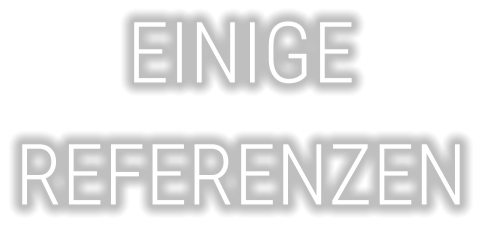 EINIGE REFERENZEN